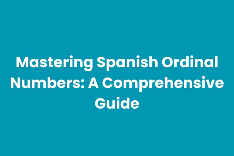 Mastering Spanish Ordinal Numbers: A Comprehensive Guide
