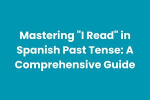 Tener in Past Tense Spanish: A Comprehensive Guide - GrammarCrack