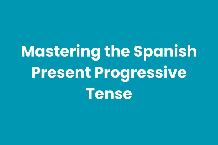 Mastering the Spanish Present Progressive Tense