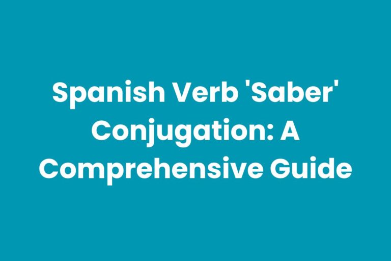 Spanish Verb ‘Saber’ Conjugation: A Comprehensive Guide