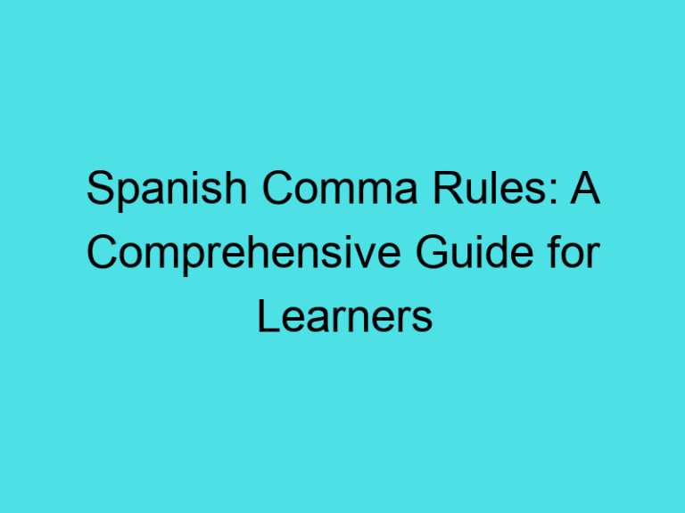 Spanish Comma Rules: A Comprehensive Guide for Learners