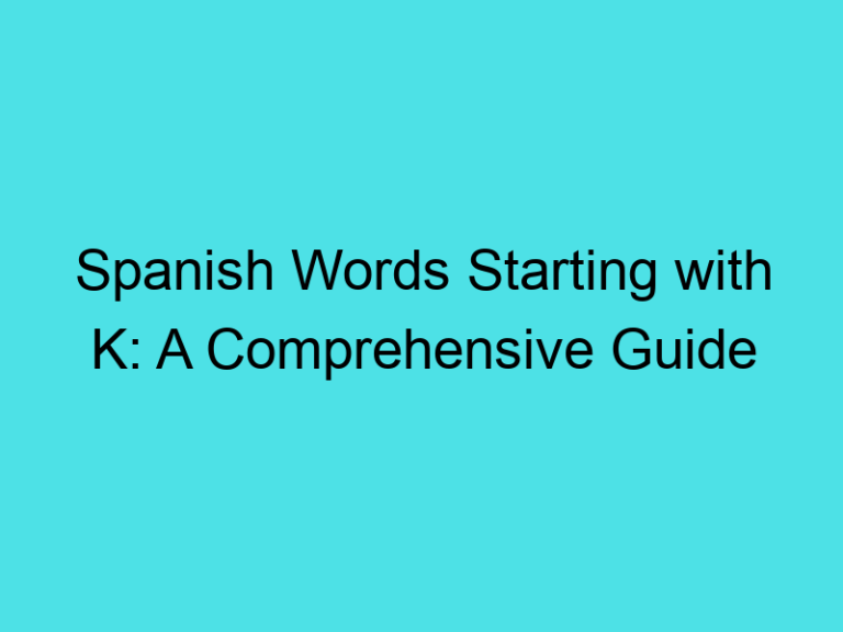 Spanish Words Starting with K: A Comprehensive Guide
