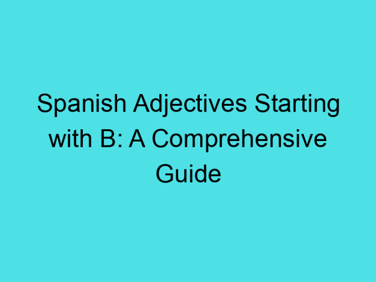 Spanish Adjectives Starting with B: A Comprehensive Guide