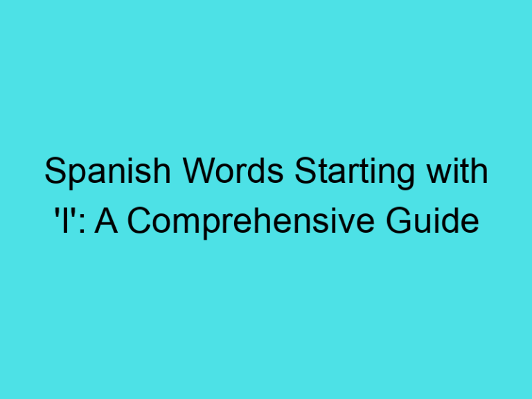 Spanish Words Starting with ‘I’: A Comprehensive Guide