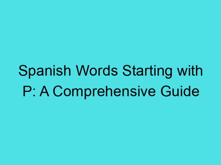 Spanish Words Starting with P: A Comprehensive Guide