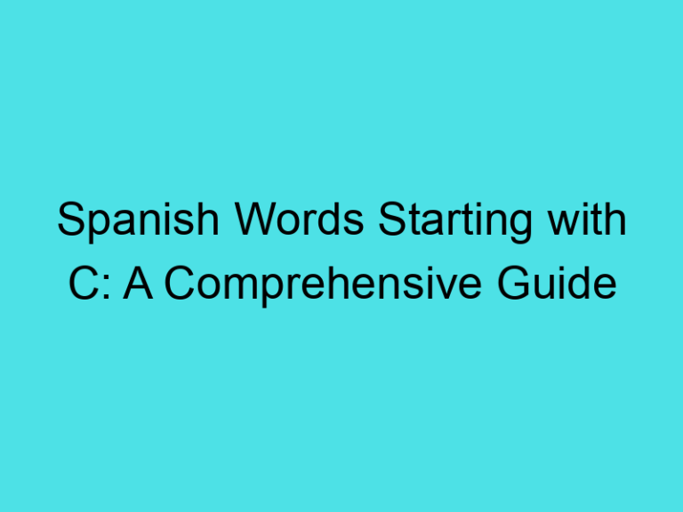 Spanish Words Starting with C: A Comprehensive Guide