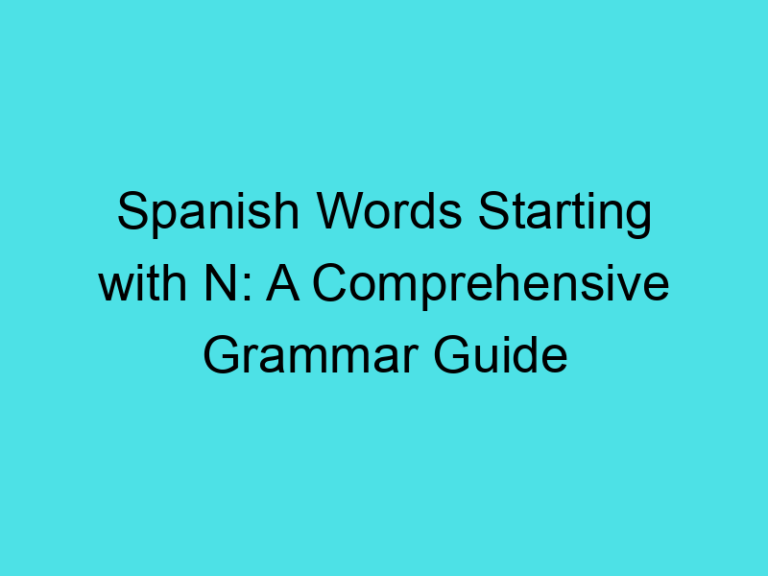 Spanish Words Starting with N: A Comprehensive Grammar Guide