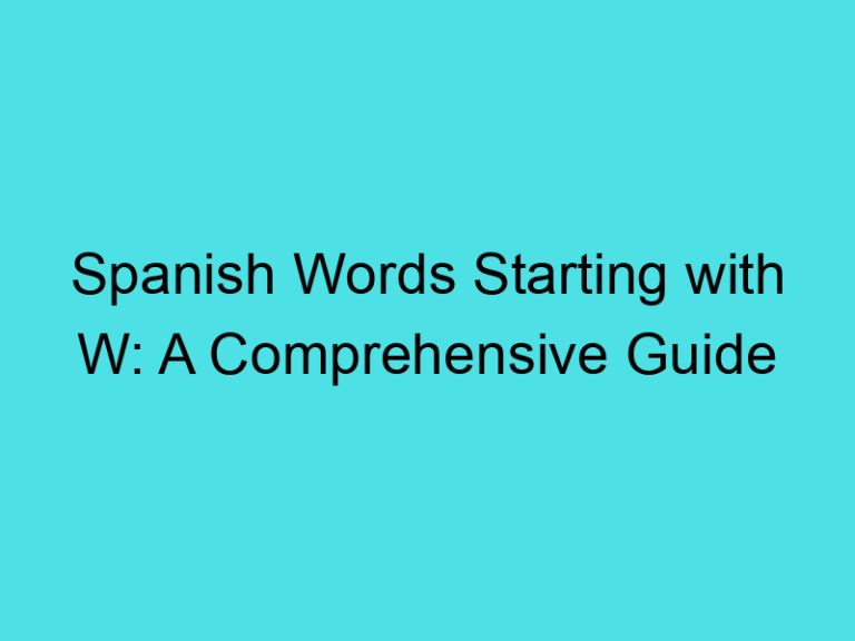 Spanish Words Starting with W: A Comprehensive Guide